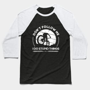 Bike MTB Downhill Mountain Bike Bicycle Quotes Baseball T-Shirt